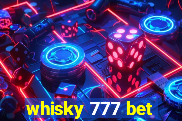 whisky 777 bet